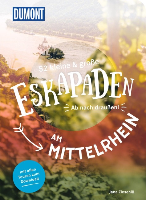52 kleine & große Eskapaden am Mittelrhein - Jana Zieseniß
