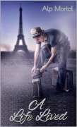 Cover-Bild zum Titel 'A Life Lived' von 'Alp Mortal'