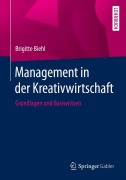 Cover-Bild zum Titel 'Management in der Kreativwirtschaft' von 'Brigitte Biehl'