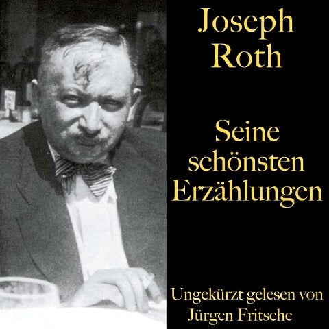 Joseph Roth: Seine schönsten Erzählungen - Joseph Roth