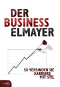 Cover-Bild zum Titel 'Der Business Elmayer' von 'Thomas Schäfer-Elmayer'