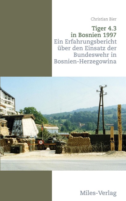 Tiger 4.3 in Bosnien 1997 - Christian Bier