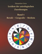 Cover-Bild zum Titel 'Lexikon der astrologischen Zuordnungen Band 4' von 'Hannelore Goos'