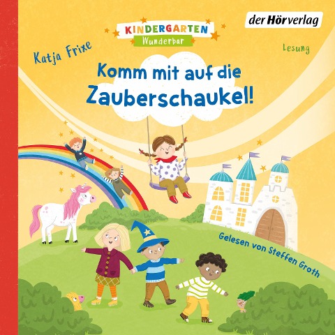 Kindergarten Wunderbar ¿ Komm mit auf die Zauberschaukel! - Katja Frixe
