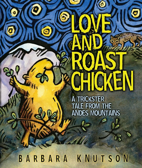 Love and Roast Chicken - Barbara Knutson