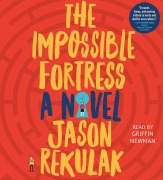 Cover-Bild zum Titel 'The Impossible Fortress' von 'Jason Rekulak'
