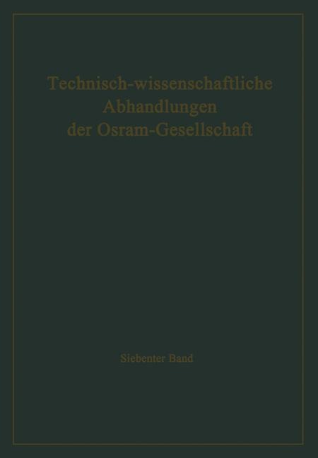 Technisch-wissenschaftliche Abhandlungen der Osram-Gesellschaft - 