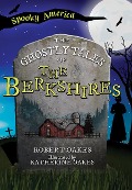 The Ghostly Tales of the Berkshires - Robert Oakes