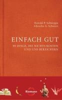Einfach gut - Ronald P. Schweppe, Aljoscha A. Schwarz