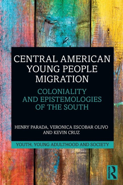 Central American Young People Migration - Henry Parada, Kevin Cruz, Veronica Escobar Olivo