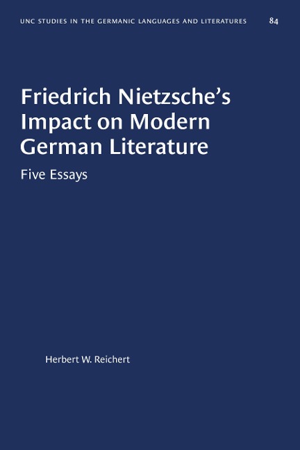 Friedrich Nietzsche's Impact on Modern German Literature - Herbert W. Reichert