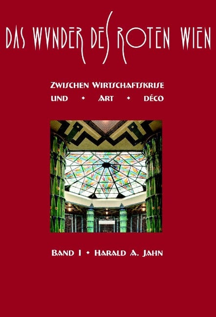 Das Wunder des Roten Wien 1 - Harald A. Jahn