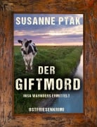 Cover-Bild zum Titel 'Der Giftmord. Ostfriesenkrimi' von 'Susanne Ptak'