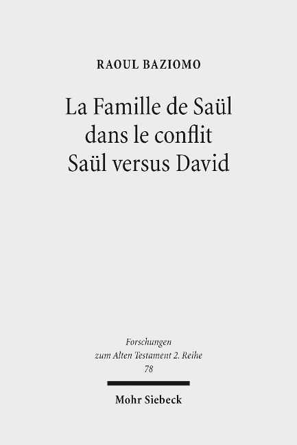 La Famille de Saül dans le conflit Saül versus David - Raoul Baziomo