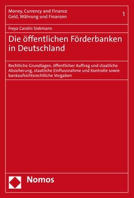 Die öffentlichen Förderbanken in Deutschland - Freya Carolin Siekmann
