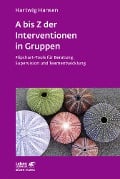 Cover-Bild zum Titel 'A bis Z der Interventionen in Gruppen (Leben Lernen, Bd. 292)' von 'Hartwig Hansen'