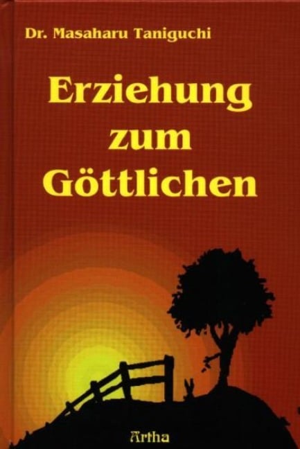 Erziehung zum Göttlichen - Masaharu Taniguchi