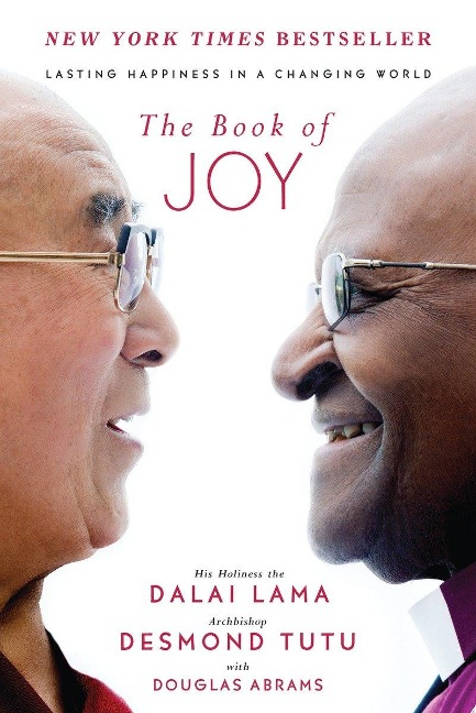 The Book of Joy - Dalai Lama, Desmond Tutu, Douglas Carlton Abrams