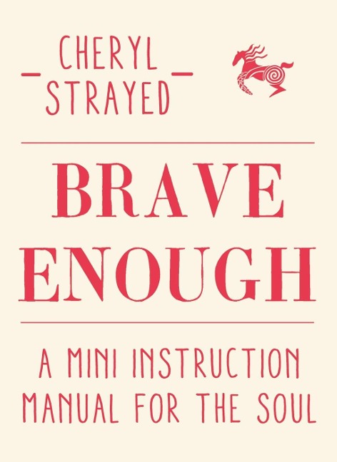 Brave Enough - Cheryl Strayed