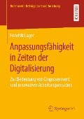 Cover-Bild zum Titel 'Anpassungsfähigkeit in Zeiten der Digitalisierung' von 'Hendrik Lager'