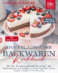 Das XXL Low-Carb Backwaren Kochbuch - Verena Buchner