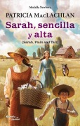 Cover-Bild zum Titel 'Sarah, Sencilla Y Alta. Ganador de la Medalla Newbery / Sarah, Plain and Tall. a Newbery Medal Winner' von 'Patricia MacLachlan'