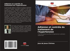 Cover-Bild zum Titel 'Adhésion et contrôle du traitement de l'hypertension' von 'Jose de Jesus Chirinos'