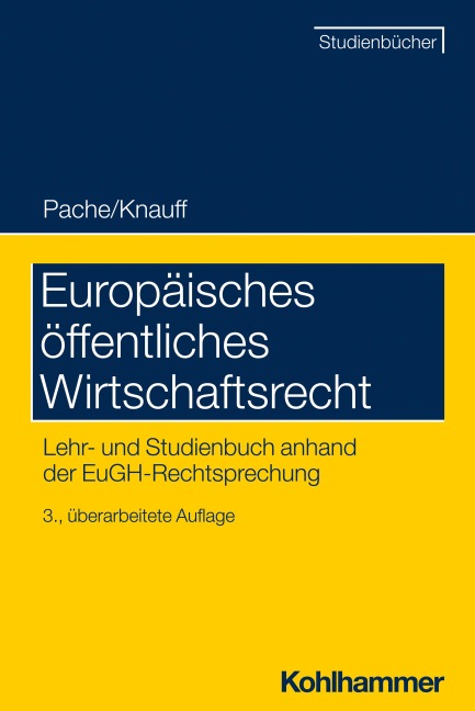 Europäisches öffentliches Wirtschaftsrecht - Ferdinand Wollenschläger, Matthias Knauff, Carsten Jennert, Roland Schwensfeier, Amelie Volkert