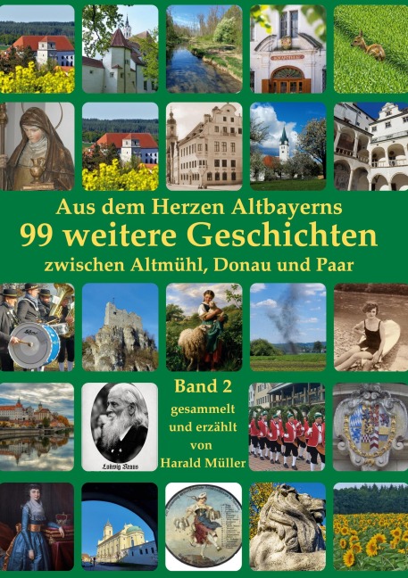 Aus dem Herzen Altbayerns 99 weitere Geschichten - Harald Müller