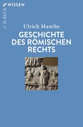 Cover-Bild zum Titel 'Geschichte des Römischen Rechts' von 'Ulrich Manthe'