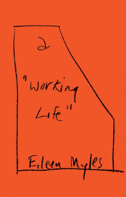 A Working Life - Eileen Myles