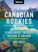 Cover-Bild zum Titel 'Moon Canadian Rockies: With Banff & Jasper National Parks' von 'Andrew Hempstead, Moon Travel Guides'