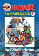 Cover-Bild zum Titel 'MOSAIK Sammelband 31. Das Wunderkraut' von ''