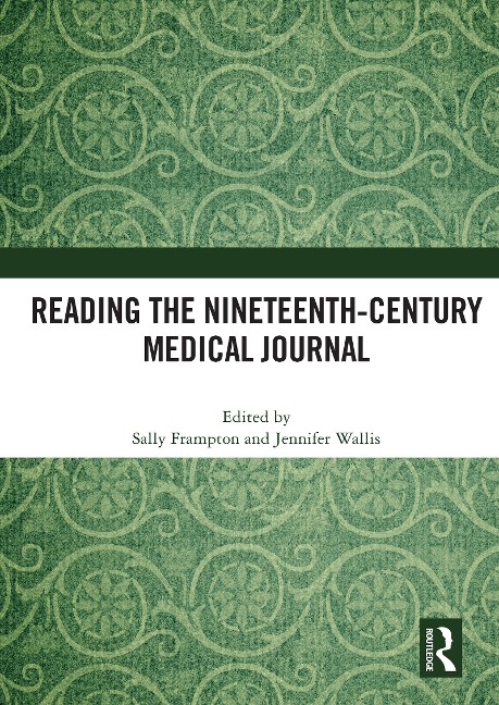Reading the Nineteenth-Century Medical Journal - 