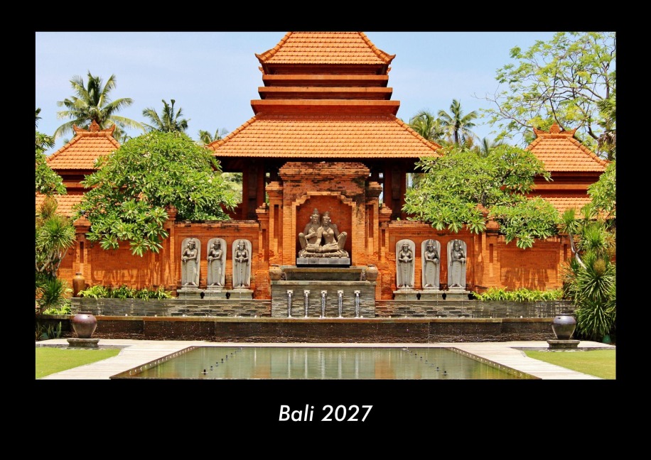 Bali 2027 Fotokalender DIN A3 - Tobias Becker