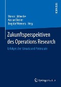 Zukunftsperspektiven des Operations Research - 