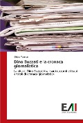Cover-Bild zum Titel 'Dino Buzzati e la cronaca giornalistica' von 'Chiara Tormen'