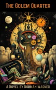 Cover-Bild zum Titel 'The Golem Quarter' von 'Norman Wagner'