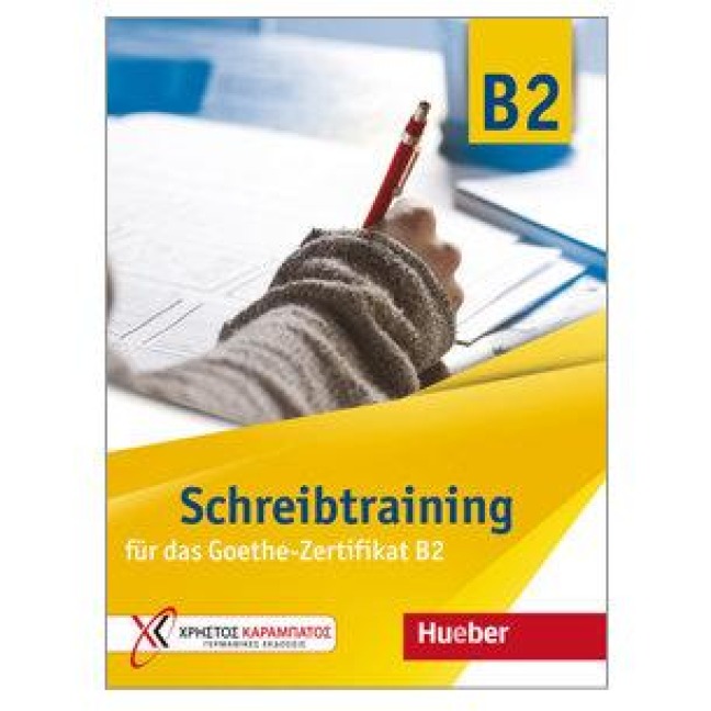 Schreibtraining für das Goethe-Zertifikat B2. Übungsbuch - Eva Kokkini, Annette Vosswinkel