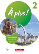 Cover-Bild zum Titel 'À plus ! 1. und 2. Fremdsprache. Band 2 - Grammatikheft mit Erklärfilmen' von ''