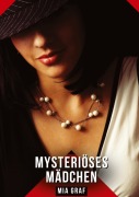 Cover-Bild zum Titel 'Mysteriöses Mädchen' von 'Mia Graf'