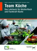 Cover-Bild zum Titel 'eBook inside: Buch und eBook Team Küche' von 'Gerlind Friedrich, Thomas Johanning, Dominik Kron, Roland Stieglmeier-Maidl, Sven Stolzenberg'