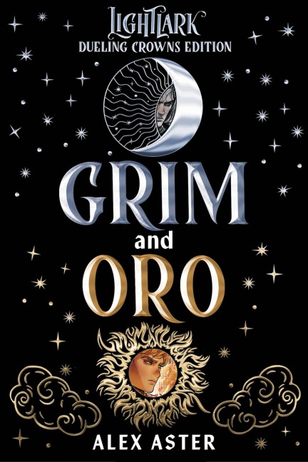 Grim and Oro: Dueling Crowns Edition (A Lightlark Saga Deluxe Companion Book) - Alex Aster