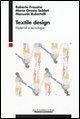 Cover-Bild zum Titel 'Textile design. Materiali e tecnologie' von 'Roberto Frassine, Maria Grazia Soldati, Manuela Rubertelli'