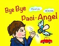 Bye Bye Paci-Angel - Lina Li Stamm