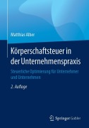 Cover-Bild zum Titel 'Körperschaftsteuer in der Unternehmenspraxis' von 'Matthias Alber'