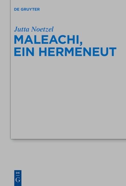 Maleachi, ein Hermeneut - Jutta Noetzel