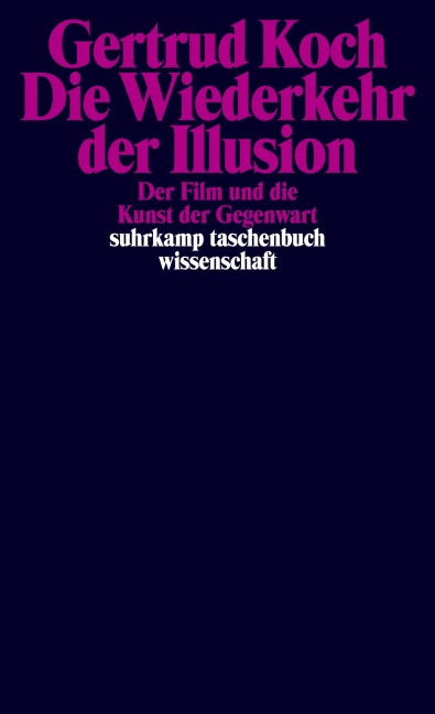 Die Wiederkehr der Illusion - Gertrud Koch