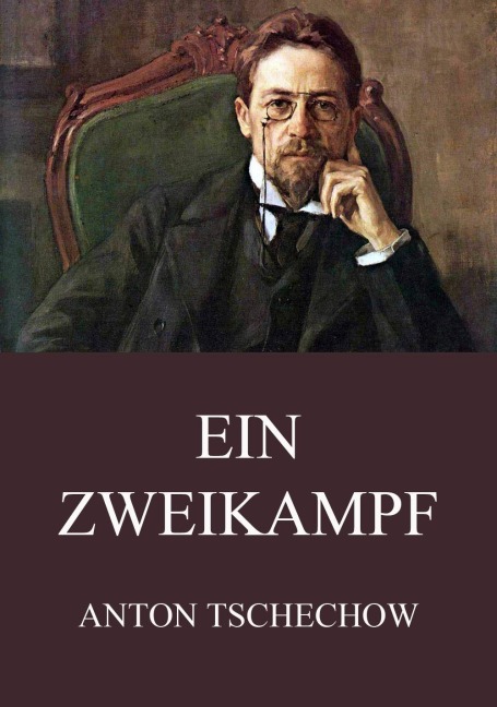 Ein Zweikampf - Anton Tschechow