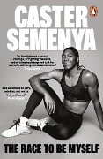 Cover-Bild zum Titel 'The Race To Be Myself' von 'Caster Semenya'